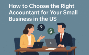 Read more about the article How to Choose the Right Accountant for Your Small Business in the US