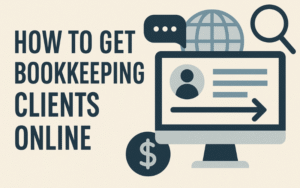Read more about the article How to Get Bookkeeping Clients Online (Organically) in 2025